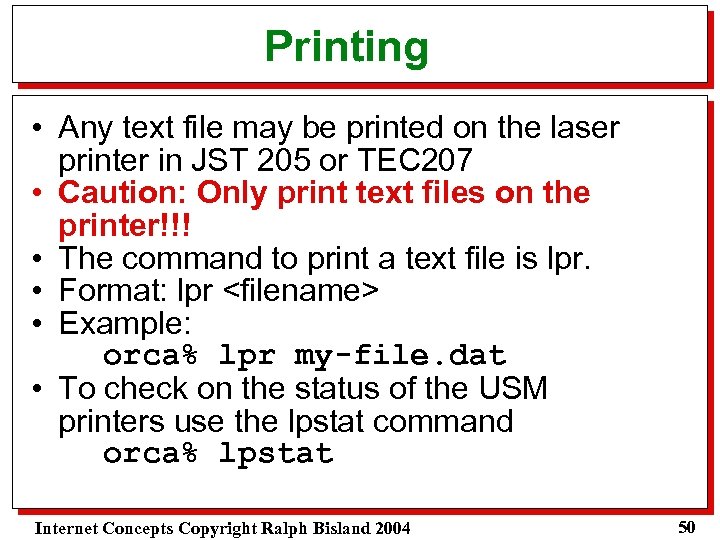 Printing • Any text file may be printed on the laser printer in JST