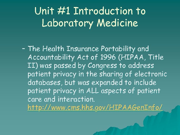 Unit #1 Introduction to Laboratory Medicine – The Health Insurance Portability and Accountability Act