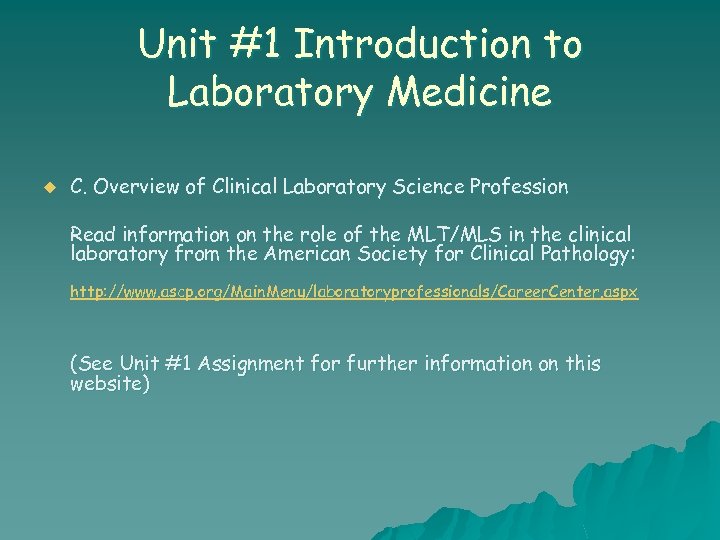 Unit #1 Introduction to Laboratory Medicine u C. Overview of Clinical Laboratory Science Profession