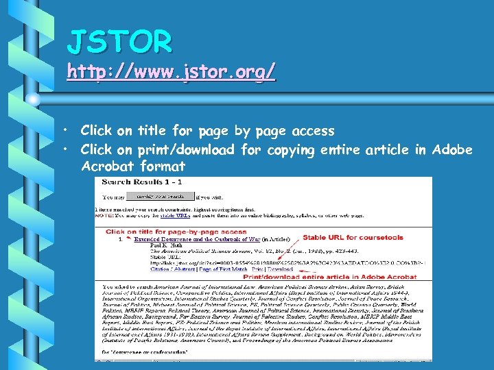 JSTOR http: //www. jstor. org/ • Click on title for page by page access