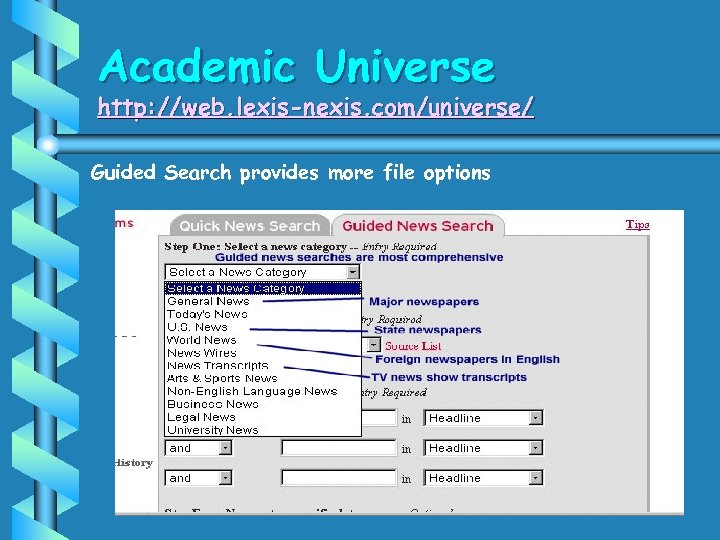 Academic Universe http: //web. lexis-nexis. com/universe/ Guided Search provides more file options 