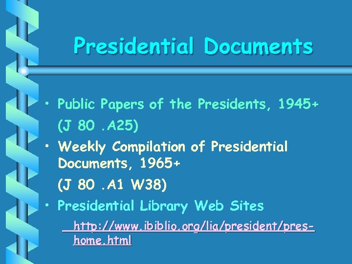 Presidential Documents • Public Papers of the Presidents, 1945+ (J 80. A 25) •