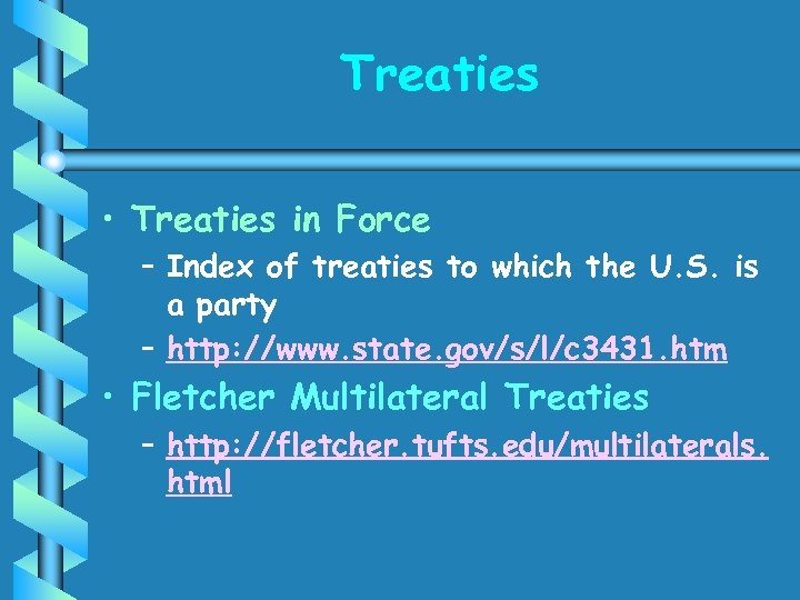 Treaties • Treaties in Force – Index of treaties to which the U. S.
