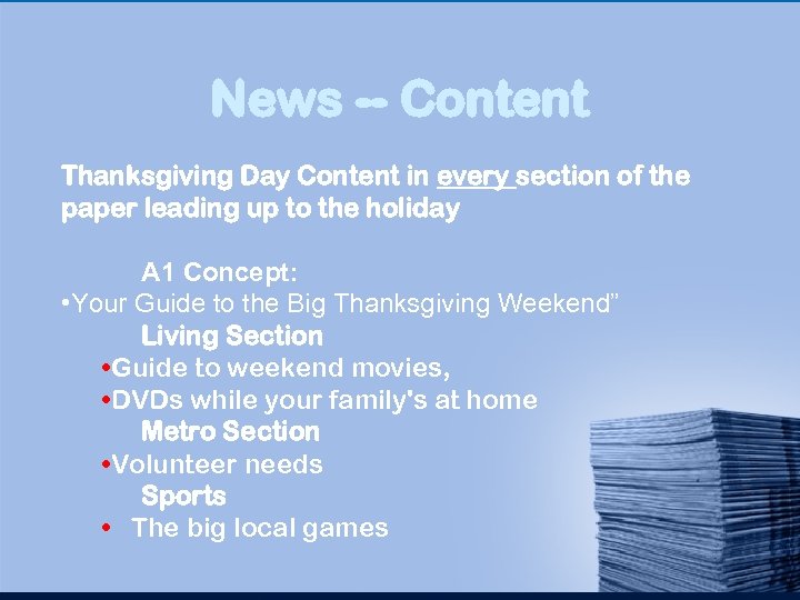 News -- Content Thanksgiving Day Content in every section of the paper leading up