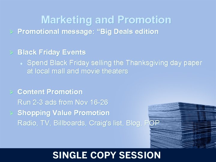 Marketing and Promotion Ø Promotional message: “Big Deals edition Ø Black Friday Events l