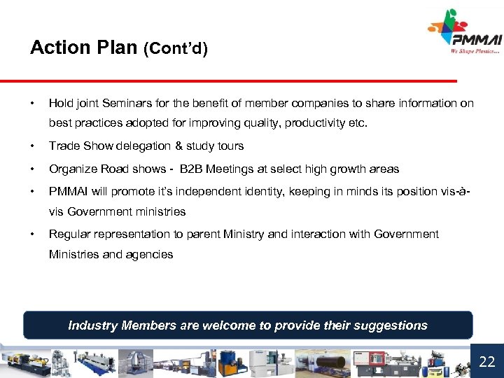 Action Plan (Cont’d) • Hold joint Seminars for the benefit of member companies to