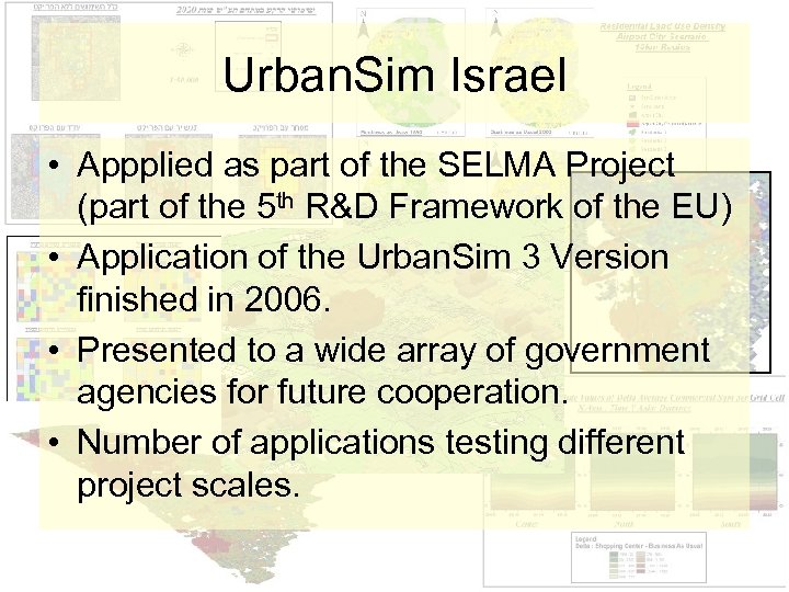 Urban. Sim Israel • Appplied as part of the SELMA Project (part of the