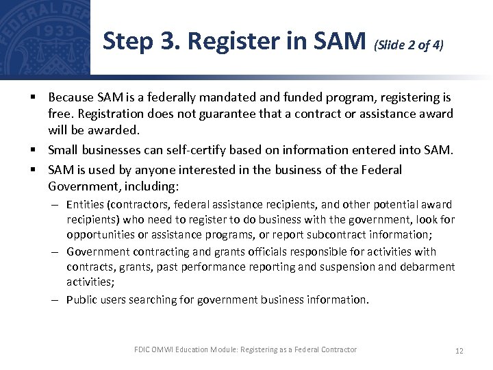 Step 3. Register in SAM (Slide 2 of 4) § Because SAM is a