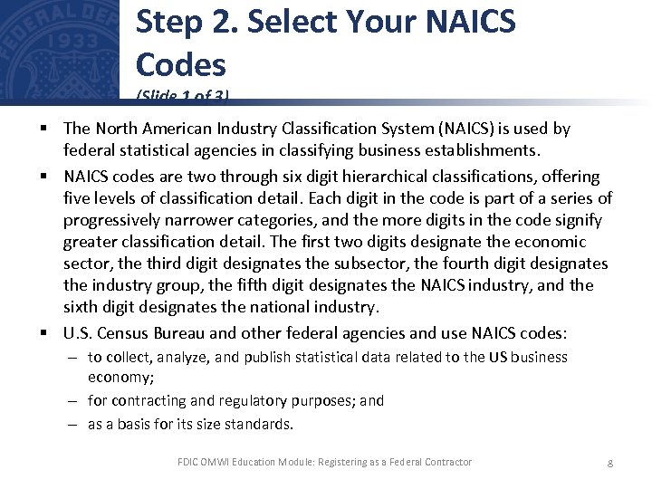 Step 2. Select Your NAICS Codes (Slide 1 of 3) § The North American