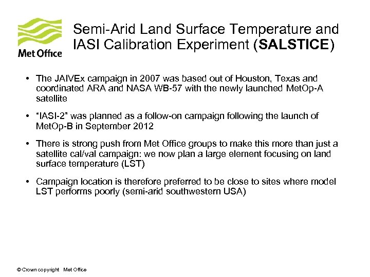 Semi-Arid Land Surface Temperature and IASI Calibration Experiment (SALSTICE) • The JAIVEx campaign in