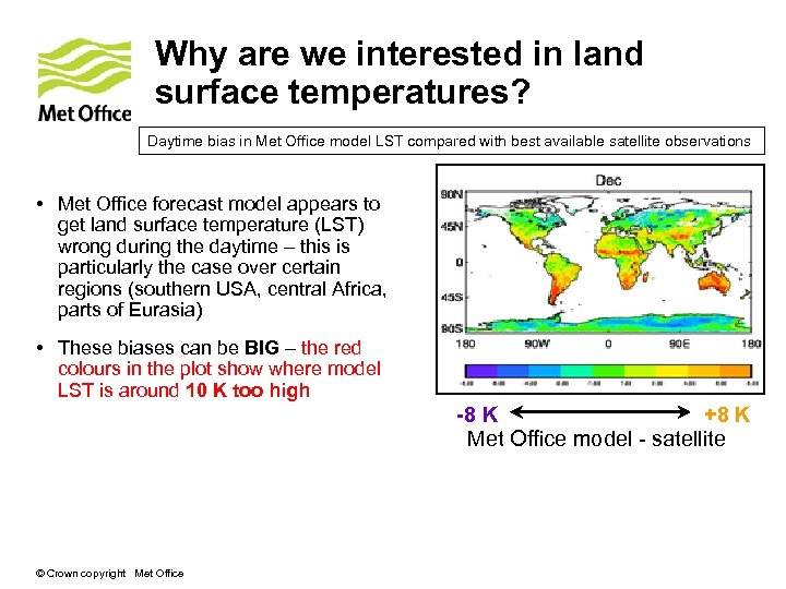 Why are we interested in land surface temperatures? Daytime bias in Met Office model
