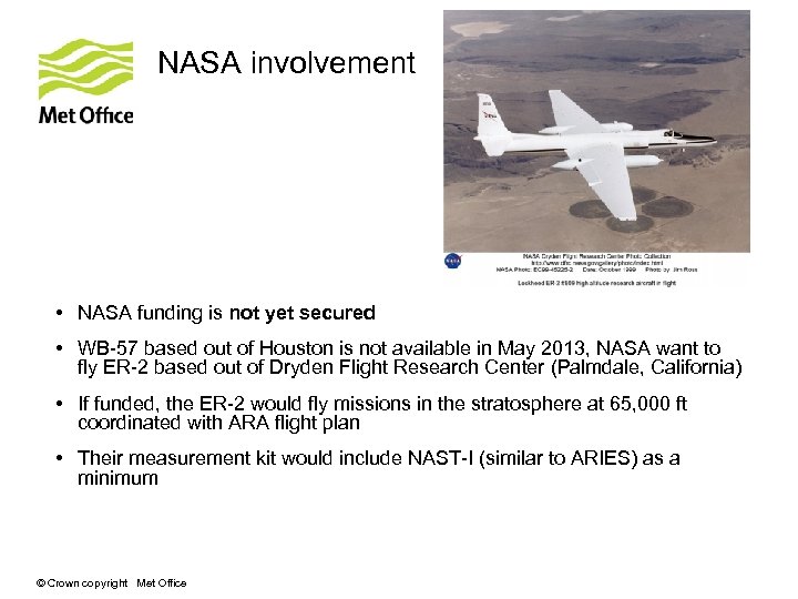 NASA involvement EUMETSAT • NASA funding is not yet secured • WB-57 based out
