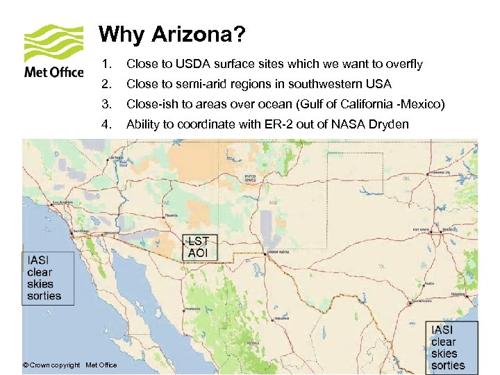 Why Arizona? 1. Close to USDA surface sites which we want to overfly 2.