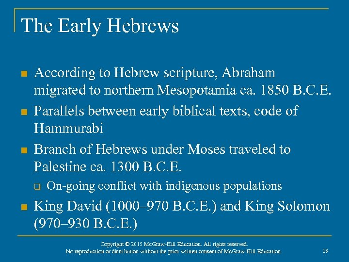 The Early Hebrews n n n According to Hebrew scripture, Abraham migrated to northern
