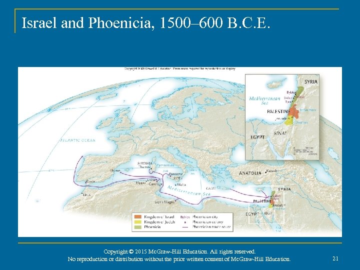 Israel and Phoenicia, 1500– 600 B. C. E. Copyright © 2015 Mc. Graw-Hill Education.