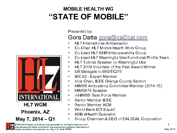 MOBILE HEALTH WG “STATE OF MOBILE” Presented by: Gora Datta gora@cal 2 cal. com