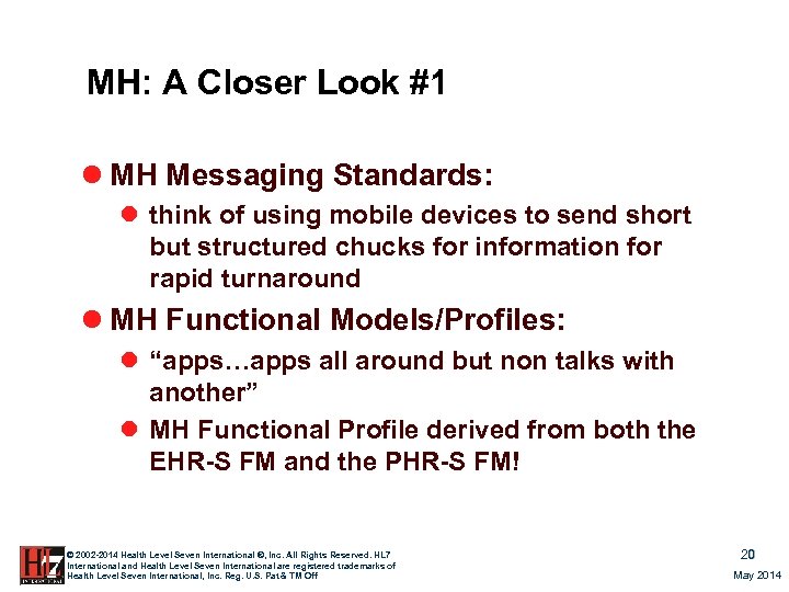 MH: A Closer Look #1 l MH Messaging Standards: l think of using mobile