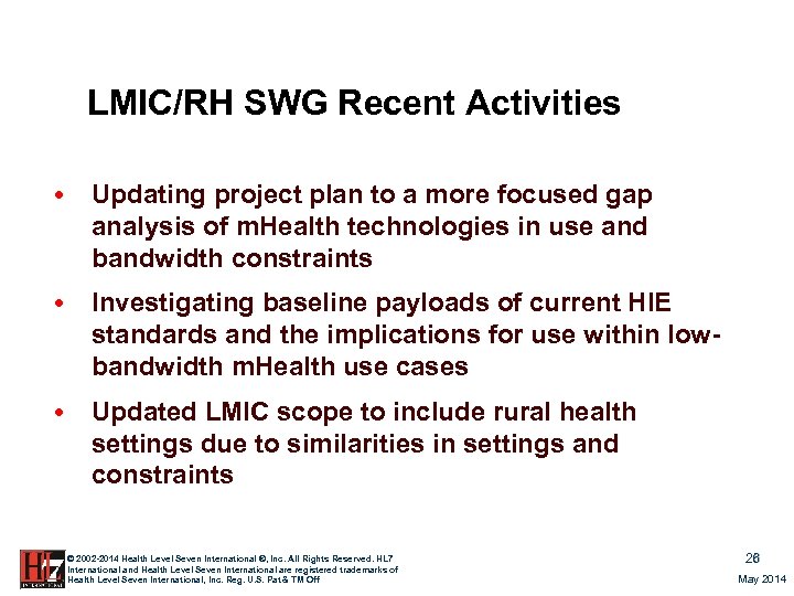 LMIC/RH SWG Recent Activities • Updating project plan to a more focused gap analysis