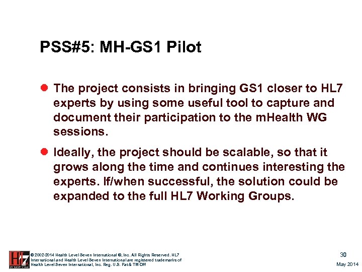 PSS#5: MH-GS 1 Pilot l The project consists in bringing GS 1 closer to