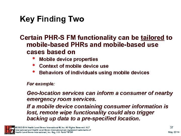 Key Finding Two Certain PHR-S FM functionality can be tailored to mobile-based PHRs and