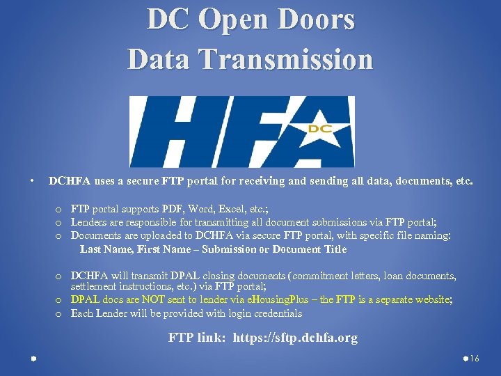 DC Open Doors Data Transmission • DCHFA uses a secure FTP portal for receiving