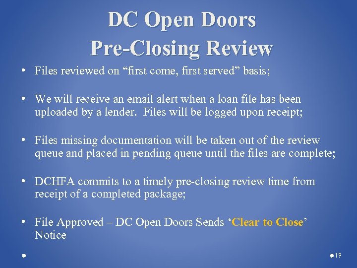 DC Open Doors Pre-Closing Review • Files reviewed on “first come, first served” basis;