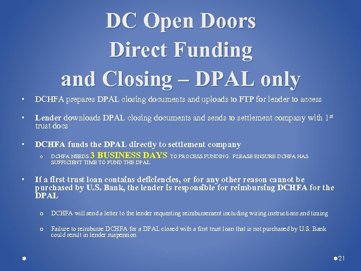 DC Open Doors Direct Funding and Closing – DPAL only • DCHFA prepares DPAL