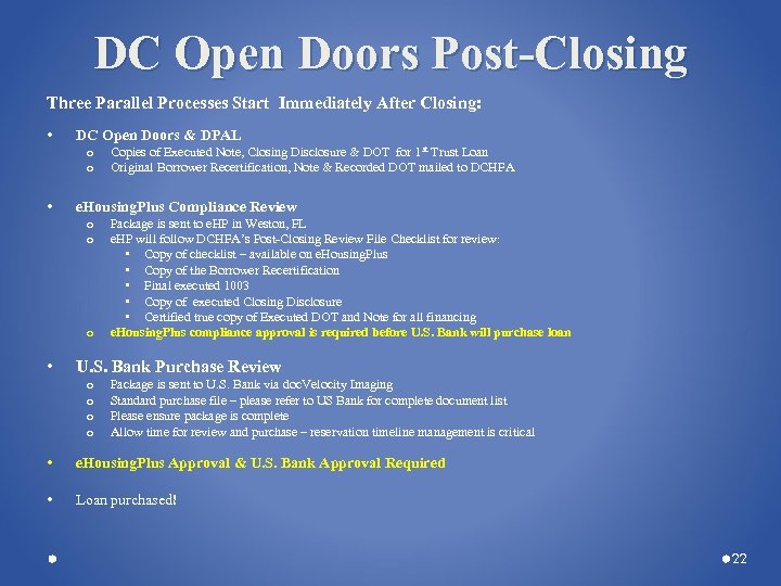 DC Open Doors Post-Closing Three Parallel Processes Start Immediately After Closing: • DC Open