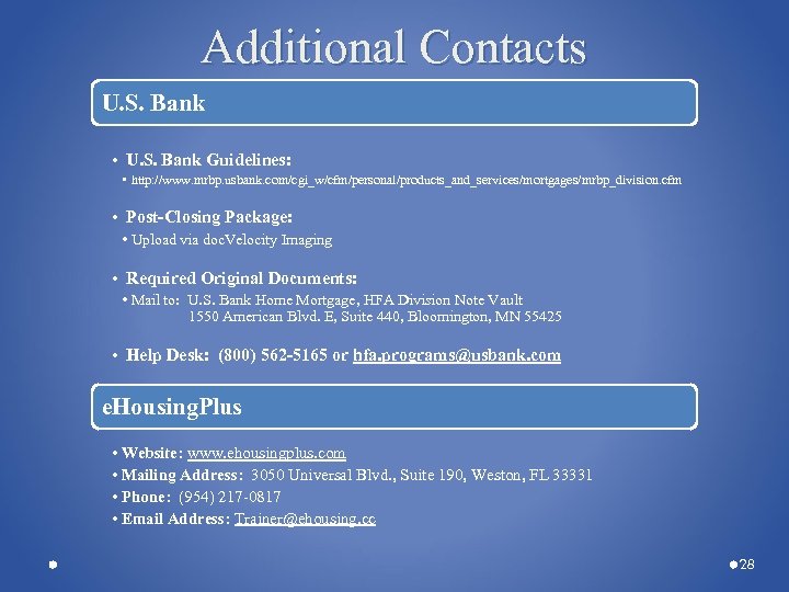 Additional Contacts U. S. Bank • U. S. Bank Guidelines: • http: //www. mrbp.