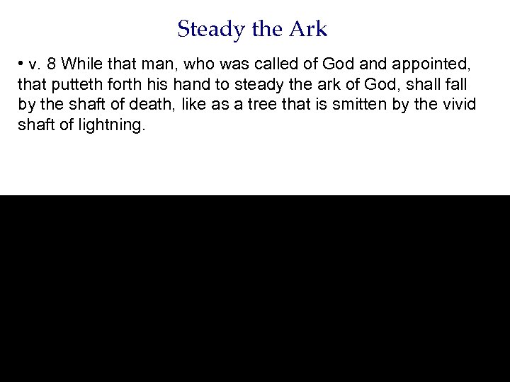 Steady the Ark • v. 8 While that man, who was called of God