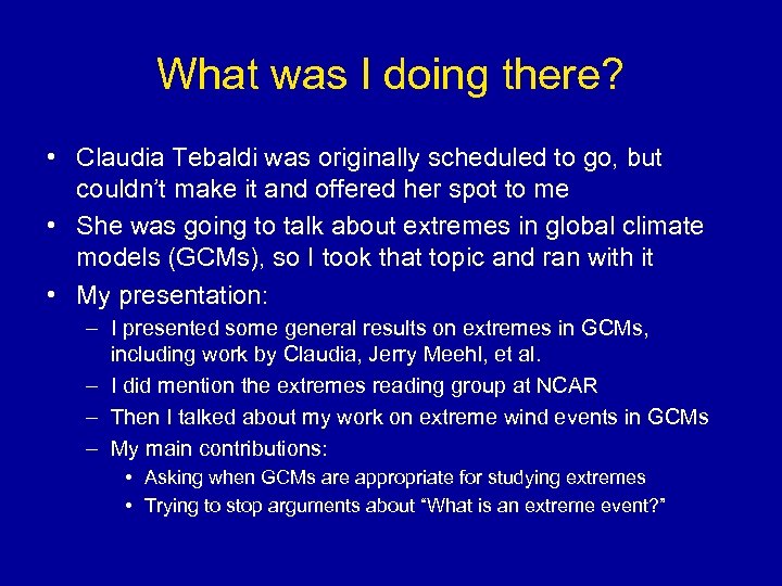 What was I doing there? • Claudia Tebaldi was originally scheduled to go, but