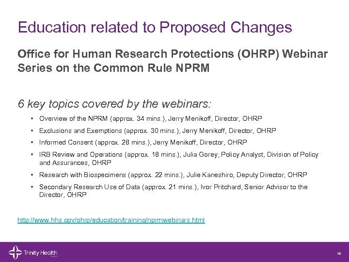 Education related to Proposed Changes Office for Human Research Protections (OHRP) Webinar Series on