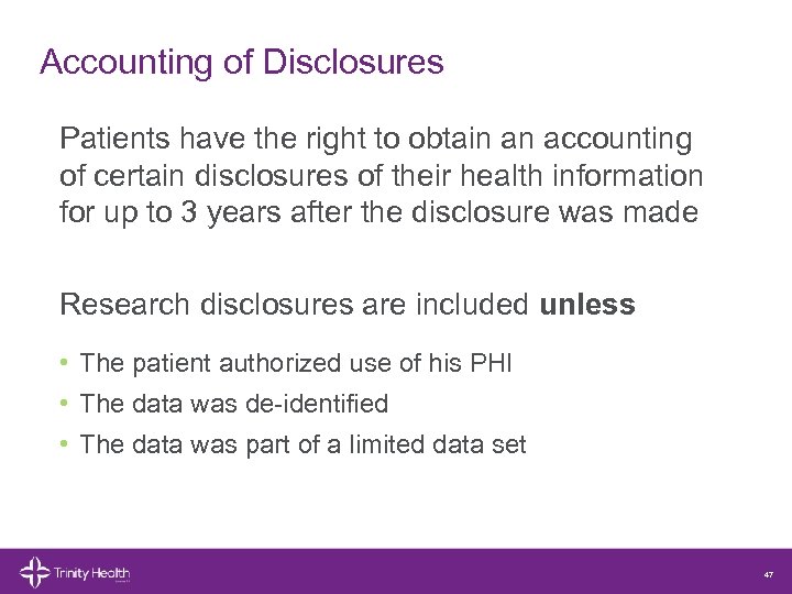 Accounting of Disclosures Patients have the right to obtain an accounting of certain disclosures