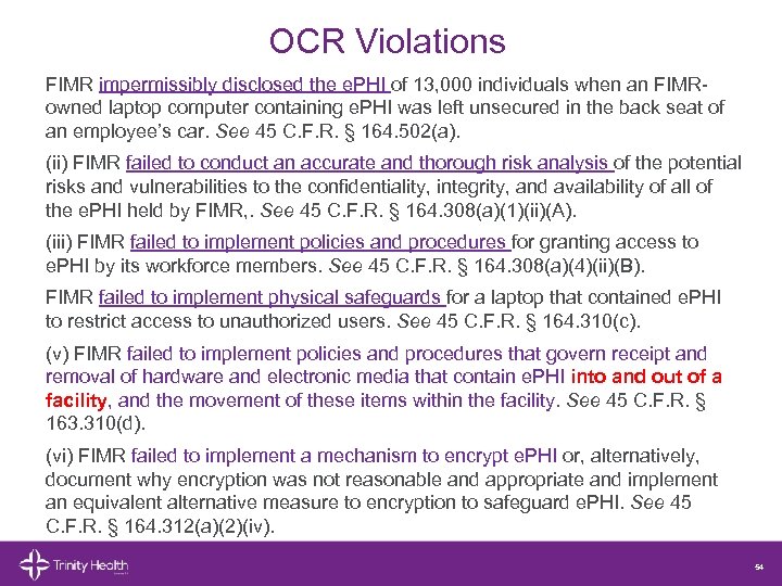 OCR Violations FIMR impermissibly disclosed the e. PHI of 13, 000 individuals when an