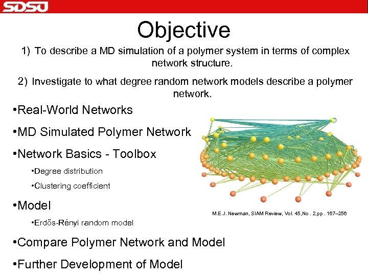 Objective 1) To describe a MD simulation of a polymer system in terms of