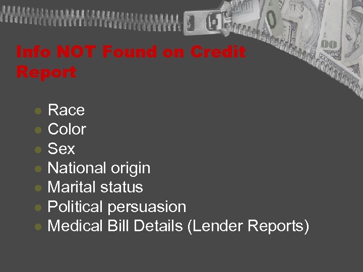 Info NOT Found on Credit Report l l l l Race Color Sex National