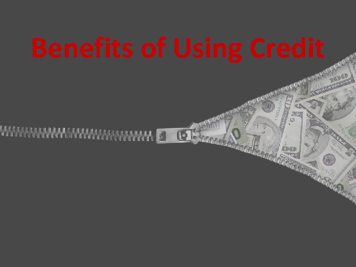 Benefits of Using Credit 