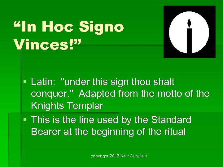 “In Hoc Signo Vinces!” § Latin: 
