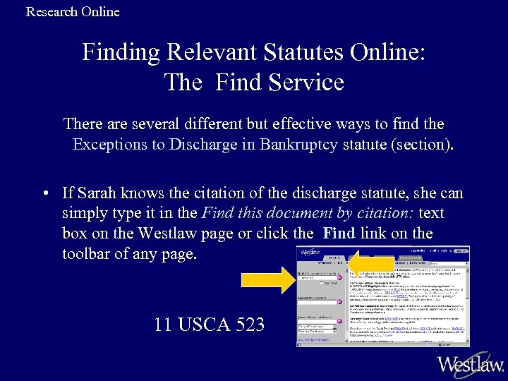 Research Online Finding Relevant Statutes Online: The Find Service There are several different but