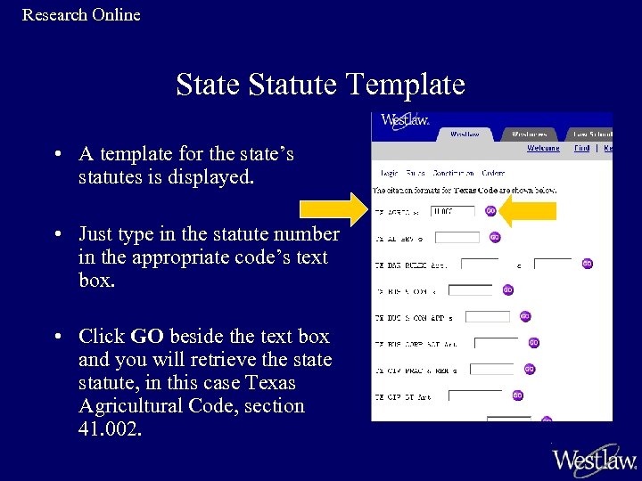 Research Online Statute Template • A template for the state’s statutes is displayed. •