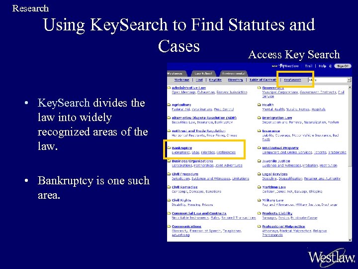 Research Using Key. Search to Find Statutes and Cases Access Key Search • Key.