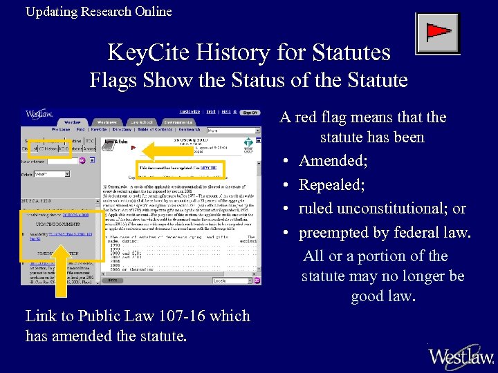 Updating Research Online Key. Cite History for Statutes Flags Show the Status of the