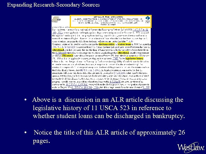 Expanding Research-Secondary Sources • Above is a discussion in an ALR article discussing the