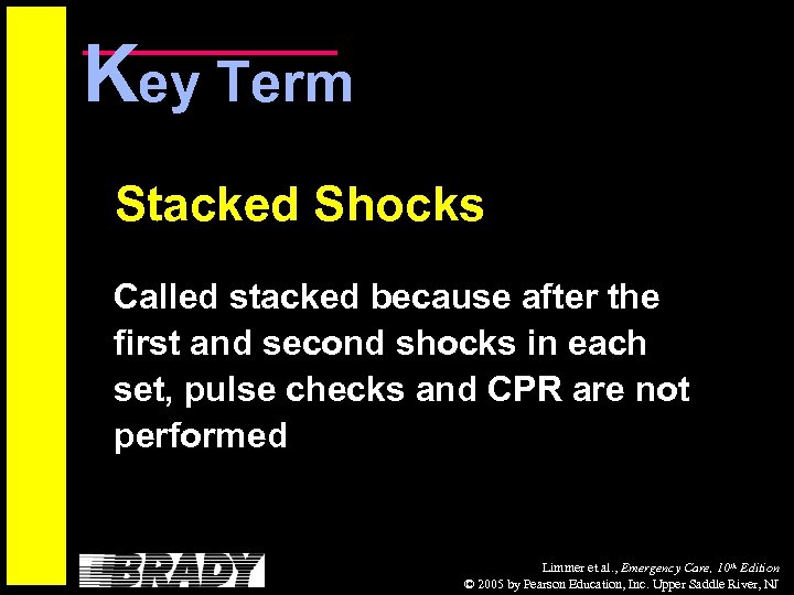 Key Term Stacked Shocks Called stacked because after the first and second shocks in