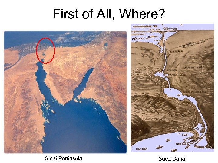 First of All, Where? Sinai Peninsula Suez Canal 