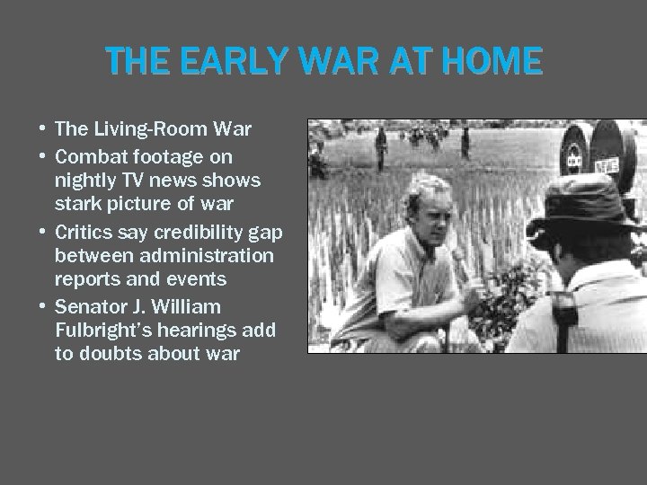 THE EARLY WAR AT HOME • The Living-Room War • Combat footage on nightly