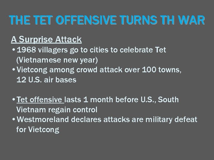 THE TET OFFENSIVE TURNS TH WAR A Surprise Attack • 1968 villagers go to