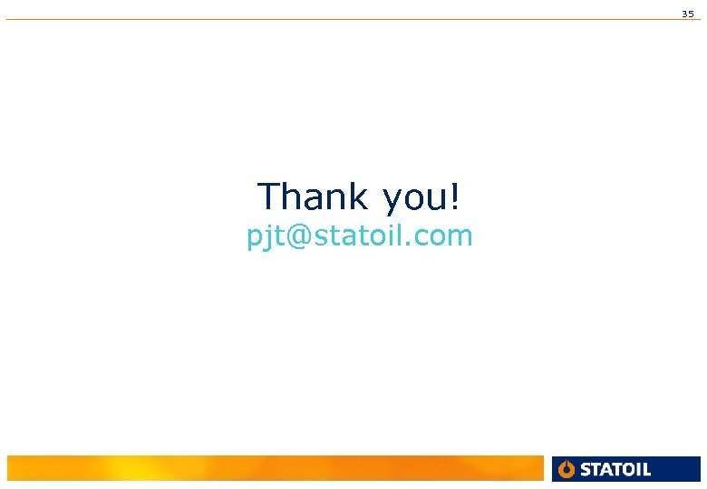 35 Thank you! pjt@statoil. com 