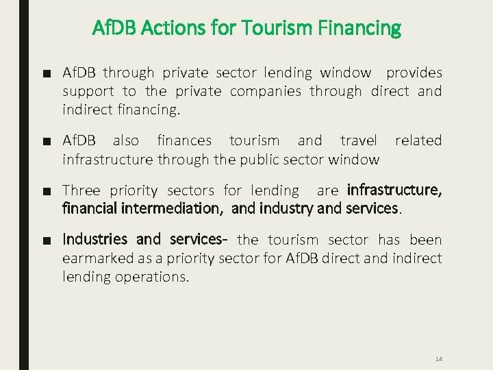 Af. DB Actions for Tourism Financing ■ Af. DB through private sector lending window