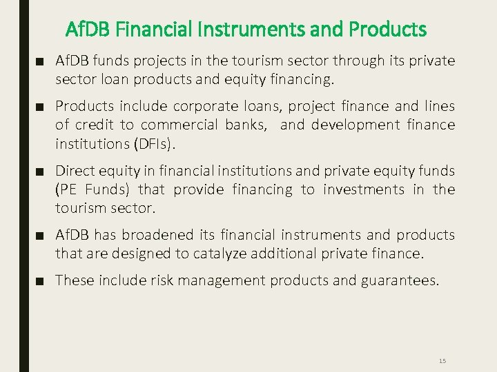 Af. DB Financial Instruments and Products ■ Af. DB funds projects in the tourism